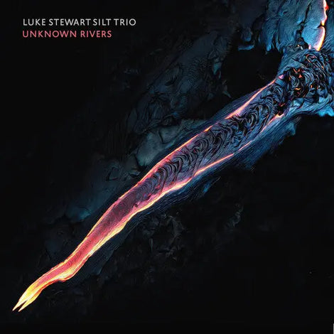 Luke Stewart Silt Trio - Unknown Rivers Alliance Entertainment